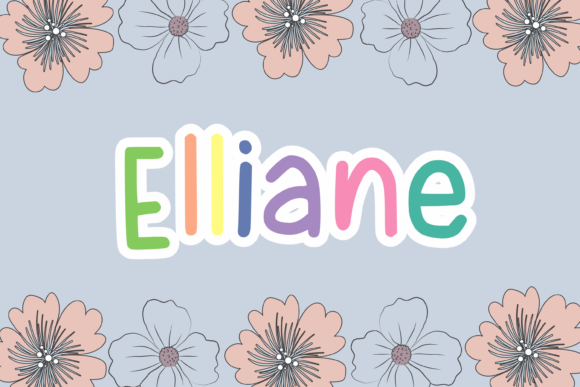 Elliane: A Font That Brings Friendly Simplicity to Design
