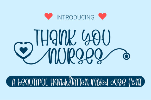 Thank You Nurses: A Sweet and Beautiful Handwritten Font for Creative Projects